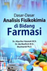 Dasar-Dasar Analisis Fisikokimia di Bidang Farmasi