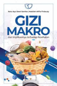 Gizi Makro dan Impilkasinya terhadap Kesehatan