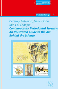 Contemporary Periodontal Surgery An Illustrated Guide to the Art Behind the Science