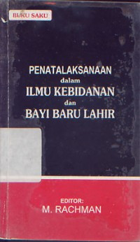 Penatalaksanaan dalam Ilmu Kebidanan dan Bayi Baru Lahir