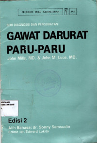 Seri Diagnosis dam Pengobatan : Gawat Darurat Paru-Paru Ed. 2