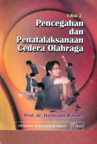 Pencegahan Dan Penatalaksanaan Cedera Olahraga Ed. 2