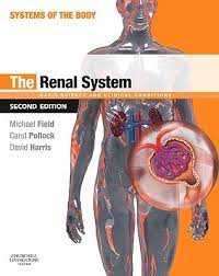 Systems of The Body The Renal System Basic Science and Clinical Conditions