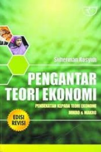 Pengantar Teori Ekonomi Pendekatan Kepada Teori Ekonomi Makro 
& Mikro