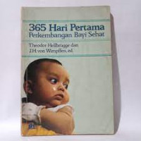 365 Hari Pertama Perkembangan Bayi Sehat