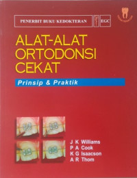 Alat-alat Ortodonsi Cekat: Prinsip & Praktik