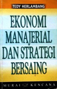 EKONOMI MANAJERIAL DAN STRATEGI BERSAING