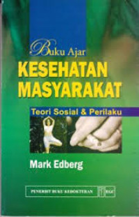 Image of Buku Ajar Kesehatan Masyarakat (Teori Sosial Dan Perilaku)