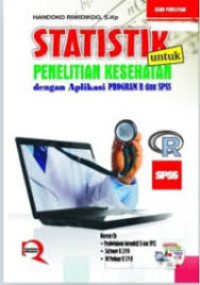 Image of Statistik Penelitian Kesehatan untuk dengan Aplikasi Program R dan SPSS