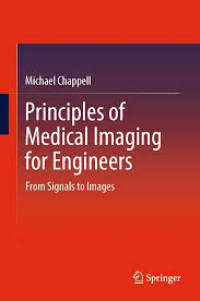 Image of Principles of Medical Imaging for Engineers : From Signals to Images