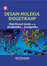 Desain Molekul Biogetikahp Obat Khasiat Ganda sebagai Antibiotika dan Analgetika