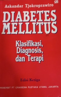 Diabetes Melitus Klasifikasi, Diagnosis, Dan Terapi Ed. 3