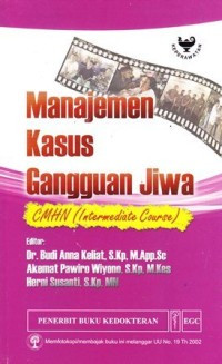 Manajemen Kasus Gangguan Jiwa; CMHN (INTERMEDIATE COURSE)