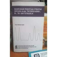 Image of Dasar-dasar Penentuan Struktur Senyawa Alam : Triterpen Mono-, BI-, TRI- dan Tetrasiklik