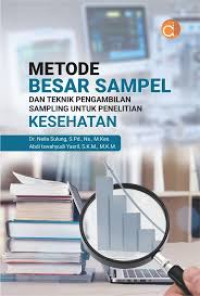 Image of Metode Besar Sampel dan Teknik Pengambilan Sampling untuk Penelitian Kesehatan