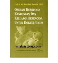 Image of Operasi Kebidanan Kandungan dan Keluarga Berencana untuk Dokter Umum