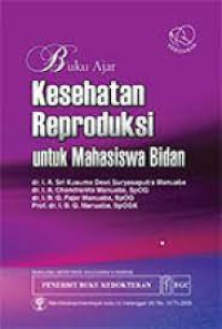 Buku Ajar Kesehatan Reproduksi untuk Mahasiswa Bidan