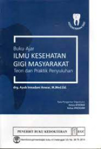 Buku Ajar Ilmu Kesehatan Gigi Masyarakat Teori dan Praktik Penyuluhan