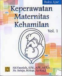 Image of Keperawatan Maternitas Kehamilan Vol.1