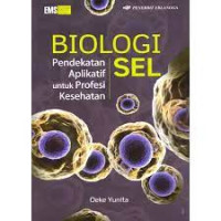 Image of Biologi Sel Pendekatan Aplikatif untuk Profesi Kesehatan