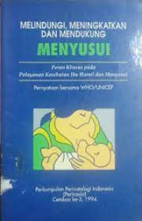 Melindungi, meningkatkan dan mendukung menyusui