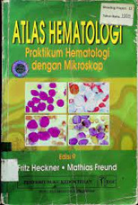 Image of Atlas Hematologi Pratikum Hematolgi dengan Mikroskop