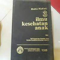 Buku Kuliah 3 Ilmu Kesehatan Anak