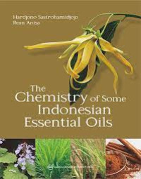 The Chenistry of Some Indonesian Essential Oils