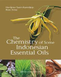 Image of The Chenistry of Some Indonesian Essential Oils