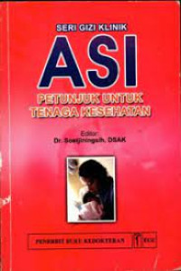 Image of Seri Gizi Klinik ASI Petunjuk untuk Tenaga Kesehatan