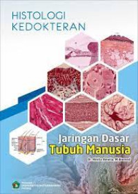 Image of Histologi Kedokteran Jaringan Dasar Tubuh Manusia