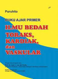 Image of Buku Ajar Primer Ilmu Bedah Toraks, Kardiak dan Vaskular