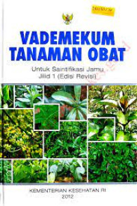 Image of Vademekum Tanaman Obat Untuk Saintifikasi Jamu Jilid 1 Ed. Revisi