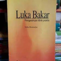 Luka Bakar Pengetahuan Klinis Praktis Ed.2