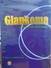 Glaukoma (Tekanan Bola Mata Tinggi) Ed.3