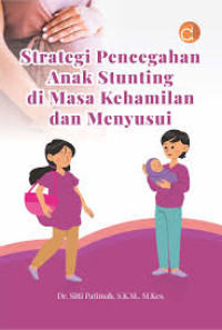 Strategi Pencegahan Anak Stunting di Masa Kehamilan dan Menyusui