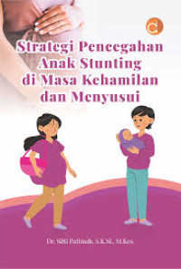 Image of Strategi Pencegahan Anak Stunting di Masa Kehamilan dan Menyusui