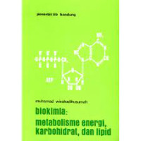 Biokimia : Metabolisme Energi, Karbohidrat dan Lipid