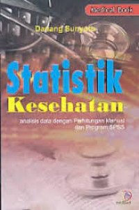 Image of Statistik Kesehatan Analisis Data dengan Perhitungan Manual dan Program SPSS