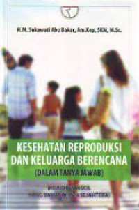 Image of Kesehatan Reproduksi dan Keluarga Berencana (Dalam Tanya Jawab)