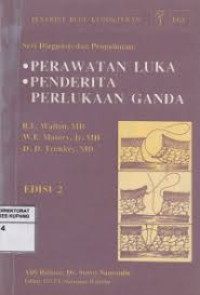 Seri Diagnosis Dan Pengobatan: Perawatan Luka Penderita Perlukaan Ganda Ed. 2