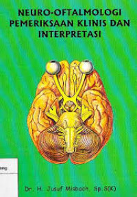 Image of Neuro-Oftalmologi Pemeriksaan Klinis dan Interprestasi