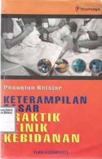 Image of Penuntun Belajar Keterampilan Dasar Praktik Klinik Kebidanan