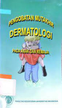 Pengobatan Mutakhir Dermatologi Pada Anak dan Remaja