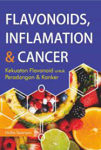 Flavonoids, Inflammtion & Cancer Kekuatan Flavonoid untuk Peradangan & Kanker