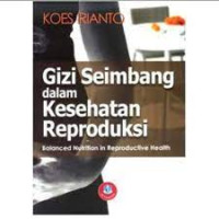 Image of Gizi Seimbang dalam Kesehatan Reproduksi