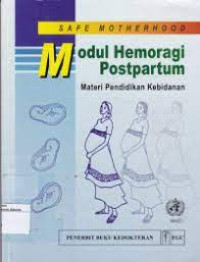 Safe Motherhood Modul Hemoragi Postpartum Materi Pedidikan Kebidanan