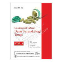 Goodman & Gilman Dasar Farmakologi Terapi Ed. 10 Vol. 4