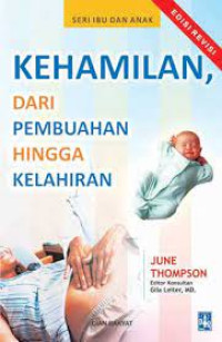 Kehamilan, Dari Pembuahan Hingga Kelahiran