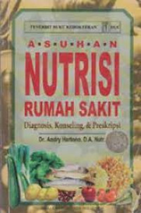 Image of Asuhan Nutrisi Rumah Sakit Diagnosis, Konseling & Preskripsi